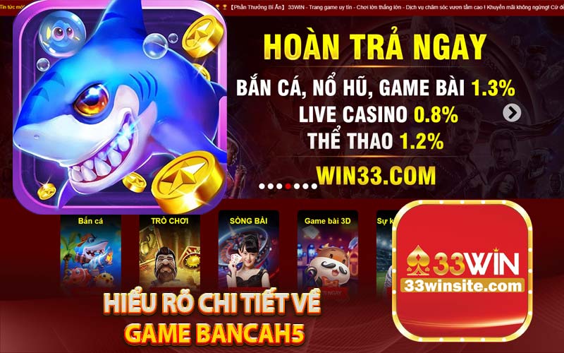 Hiểu Rõ Chi Tiết Về Game Bancah5